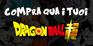 Compra qua i tuoi Dragon Ball